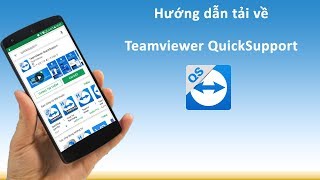 Hướng sử dụng Teamviewer QuickSupport để nhận hỗ trợ trực tiếp trên điện thoại [upl. by Sral]