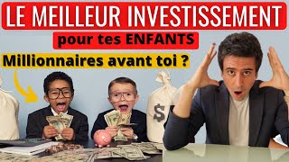 LE meilleur placement pour investir lépargne de ses enfants [upl. by Ahsinert]