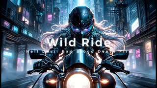 Wild Ride  Hell Devil Bad Blood Death Fire [upl. by Nodaj172]