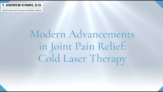 Modern Advancements in Joint Pain Relief Cold Laser Therapy [upl. by Ettedanreb127]