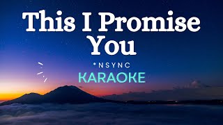 NSYNC  This I Promise You Karaoke Version [upl. by Ronaele]