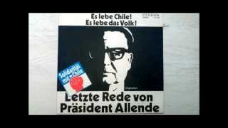 Letzte Rede von Präsident ALLENDE CHILE auf deutsch 1973 Kampfgefährte von Luis Corvalan [upl. by Cerelly277]