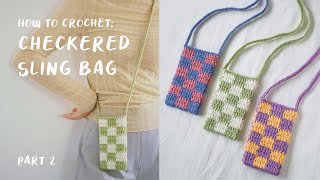 Checkered Sling Bag Crochet Tutorial Part 2  daMira [upl. by Lea242]