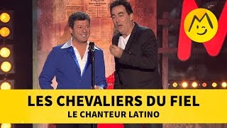 Les Chevaliers du Fiel  quotLe Chanteur Latinoquot [upl. by Iadam517]