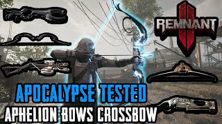 Remnant 2 Apocalypse Tested Aphelion Bows Crossbow amp Twisted Arbalest [upl. by Malina]