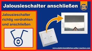 ➤ JALOUSIE SCHALTER ANSCHLIEßEN ➤ ROLLLADEN SCHALTUNG ➤ JALOUSIE SCHALTUNG ➤ ELEKTROINSTALLATION ✔ [upl. by Ellynad724]