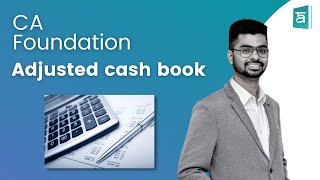 Adjusted cash book  BRS  CA Foundation Accounts  English [upl. by Chloris]