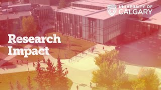 Research Impact at UCalgary [upl. by Heidi]