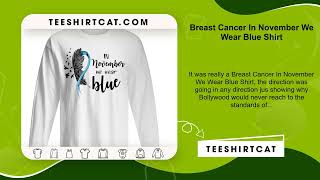 Breast Cancer In November We Wear Blue Shirt [upl. by Ennyl]