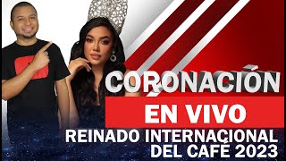 EN VIVO REINADO INTERNACIONAL DEL CAFÉ 2024 [upl. by Martinson]