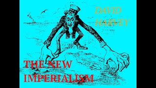 THE NEW IMPERIALISM DAVID HARVEY [upl. by Larkin]