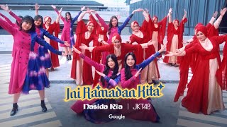 Ini Ramadan Kita  Nasida Ria X JKT48 bersama Google [upl. by Pippy845]