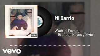 Adriel Favela Brandon Reyes y Elvin  Mi Barrio [upl. by Nrehtak]