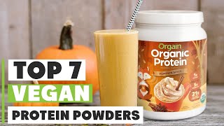 7 Best Vegan Protein Powders for Muscle Building [upl. by Elia]