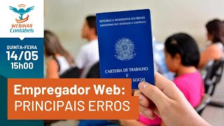 Empregador Web Principais erros e como solucionálos [upl. by Gladdie216]