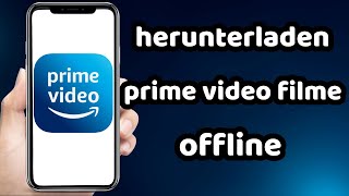 Amazon Prime Video Filme Herunterladen 2024  Amazon Prime Offline [upl. by Elberta]