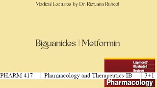 Biguanides  Metformin  Lippincott pharmacology  Lecture 26 [upl. by Gnart]