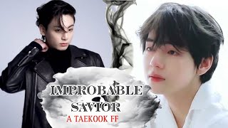 IMPROBABLE SAVIOR❤✨  Taekook New FF Trailer  bts btstaekook vkook kimtaehyung jeonjungkook [upl. by Purpura]