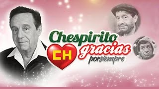 Chespirito gracias por siempre  CEA Televisa LETRA [upl. by Abra]