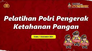 Pelatihan Polri Pengerak Ketahanan Pangan 05122024 [upl. by Nathalia62]