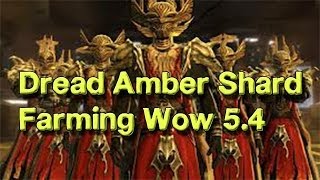 Dread Amber Shard farming spot and mob wow 54 [upl. by Sirraj679]