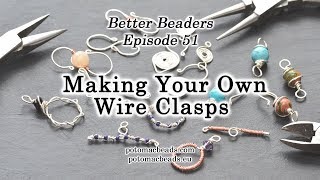 Making Your Own Wire Clasps  Better Beader Episode by PotomacBeads [upl. by Suryt]