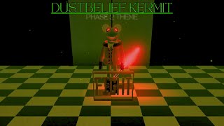 Dustbelief Kermit Phase 2 Theme [upl. by Emolas59]