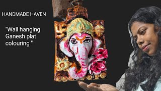 quotWall hanging Ganesh plat colouring quotclay art clay clay crafts clay painting clay modeling [upl. by Eseyt]