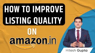 How to Improve Listing Quality in Amazon  Amazon Product Listing Optimization  amazonlisting [upl. by Kingdon802]