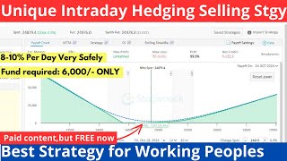 Unique Intraday Hedging Strategy  5  8 Daily  Zero Loss Safest Hedging Strategy Option Selling [upl. by Eveam]