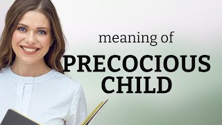 Understanding quotPrecocious Childquot A Guide for English Language Learners [upl. by Sidalg]