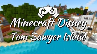 Minecraft Disney World  Tom Sawyer Island [upl. by Tebasile]