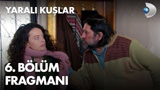 Yaralı Kuşlar 6 Bölüm Fragmanı [upl. by Ruenhcs]