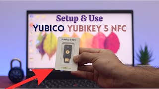 YubiKey 5 NFC  How to Setup amp Use Yubico [upl. by Iona429]