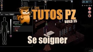 TUTO FR Se soigner Premiers secours Project Zomboid Build 35 [upl. by Nuarb]