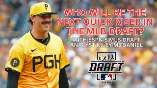 NEXT FAST RISER IN 2024 MLB DRAFT with ESPN Analyst Kiley McDaniel [upl. by Ibur727]