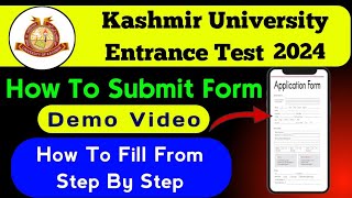 How To Submit Kashmir University Entrance Form 2024 Step by Step  Demo Video [upl. by Ozneral]