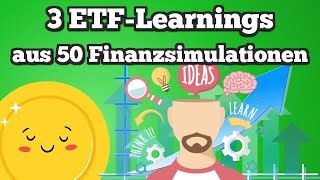 3 ETFLearnings aus 50 Finanzsimulationen [upl. by Annovoj]