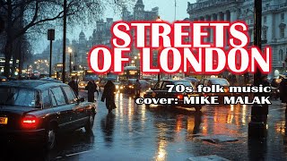 Streets Of London 70s folk cover wonscreen lyrics  cover by Mike Malak [upl. by Sarge387]