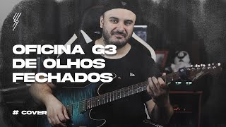 Oficina G3 De Olhos Fechados Solo Cover [upl. by Gittle]