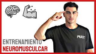 En qué consiste el Entrenamiento Neuromuscular  Entrenamiento inteligente [upl. by Izaak]