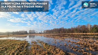 IMGWPIB Synoptyczna prognoza pogody dla Polski na 9 tydzień roku 262332024 r [upl. by Dorina]