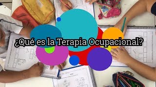 ¿Qué es la Terapia Ocupacional [upl. by Aicilyt]