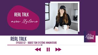 Boost ton système immunitaire  REAL TALK avec Mylene [upl. by Wystand]