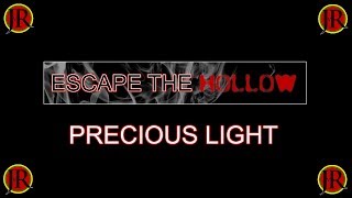 JvR  Escape The Hollow  Precious Light lyric video [upl. by Aneloj695]