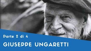 Giuseppe Ungaretti  Parte II Allegria di Naufragi la Conversione Religiosa Il Porto Sepolto [upl. by Jennifer]