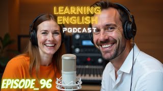 English Learning Podcast Conversation Most Special Episode 96  Podcast English For Learning [upl. by Yuria731]