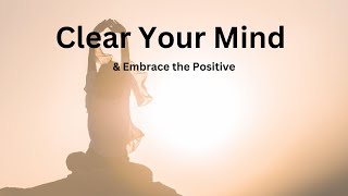 Transform Your Mindset Guided Meditation to Embrace Gratitude and Release Negativity [upl. by Vinia]