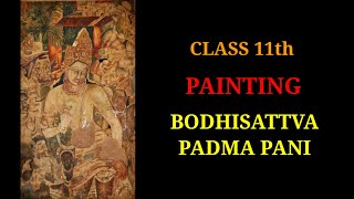 BODHISATTVA PADMA PANI for Class 11th [upl. by Vassily]