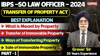 📚 Transfer of Property Act Explained by Grover Sir  Must Watch for IBPS SO Law Officer 2024 Gyanm [upl. by Engen]